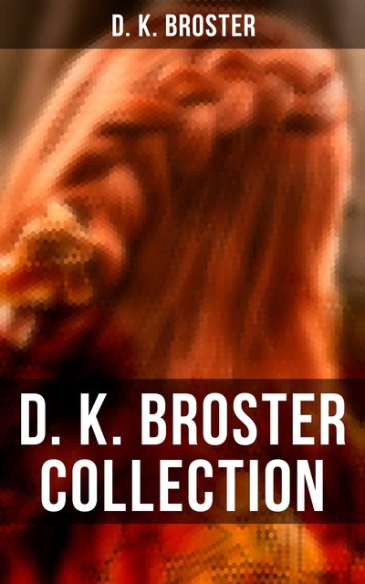 D. K. Broster Collection, D.K. Broster