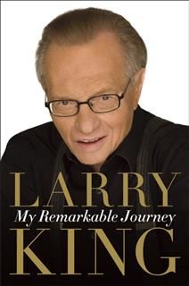 My Remarkable Journey, Larry King