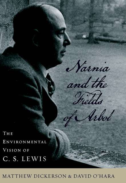 Narnia and the Fields of Arbol, David O'Hara, Matthew T.Dickerson
