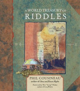 A World Treasury of Riddles, Phil Cousineau