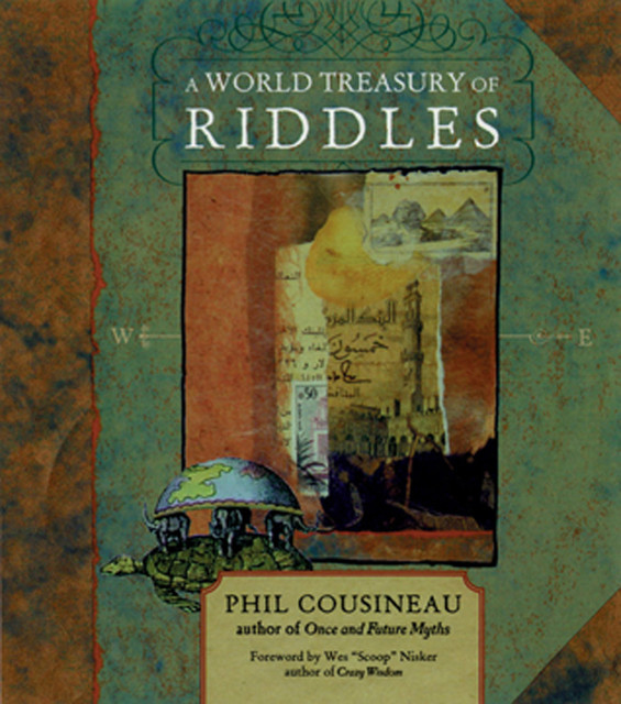 A World Treasury of Riddles, Phil Cousineau