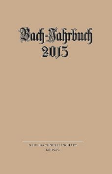 Bach-Jahrbuch 2015, Peter Wollny