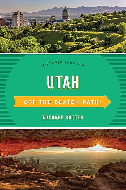Utah Off the Beaten Path, Michael Rutter