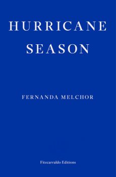 Hurricane Season, Fernanda Melchor