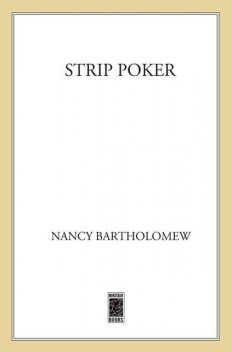 Strip Poker, Nancy Bartholomew