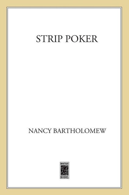 Strip Poker, Nancy Bartholomew