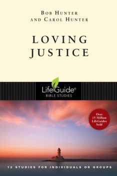 Loving Justice, Bob Hunter, Carol Hunter