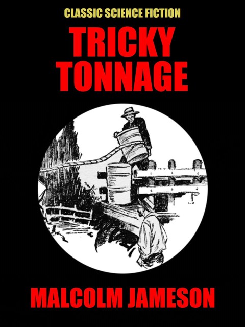 Tricky Tonnage, Malcolm Jameson