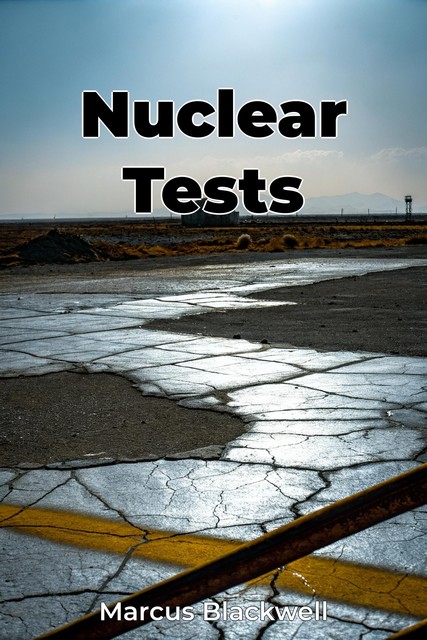 Nuclear Tests, Marcus Blackwell