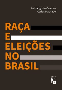 Raça e eleições no Brasil, Luiz Campos, Carlos Machado