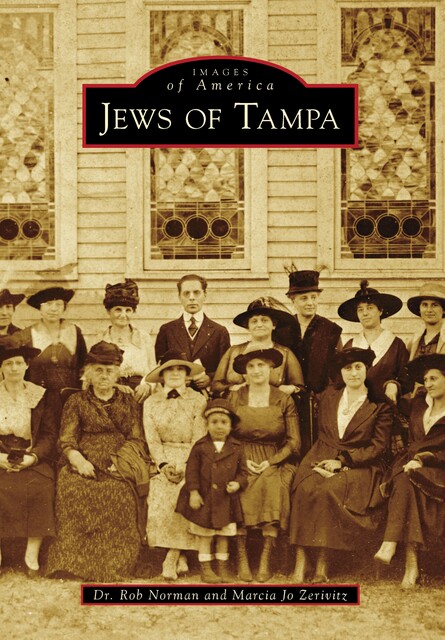 Jews of Tampa, Rob Norman, Marcia Jo Zerivitz
