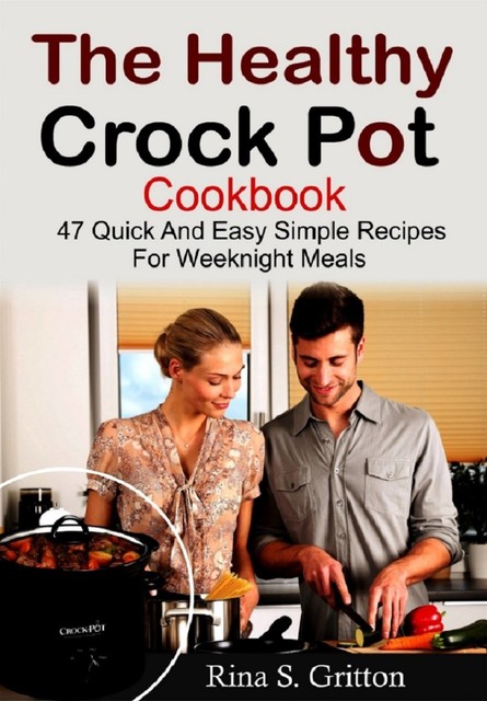 Crock Pot Delicacies, Rina S. Gritton