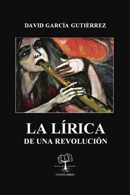 La Lírica de una revolución, David García Gutiérrez