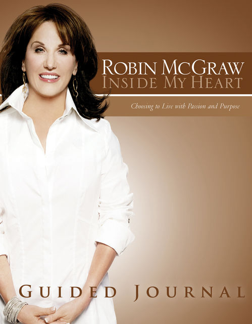 Inside My Heart Guided Journal, Robin McGraw