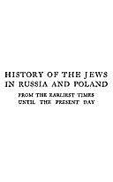 History of the Jews in Russia and Poland : From the Earliest Times Until the Present Day, Volume 3, Simon Dubnow