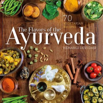 The Flavors of the Ayurveda, Hemangi Devi Dasi