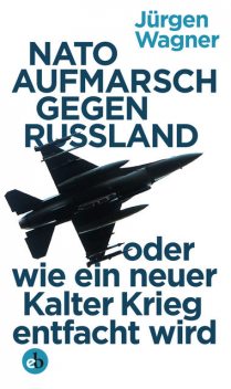 NATO-Aufmarsch gegen Russland, Jürgen Wagner