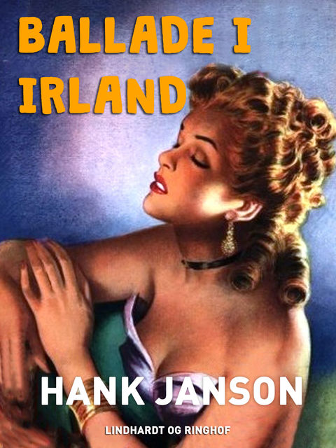 Ballade i Irland, Hank Janson