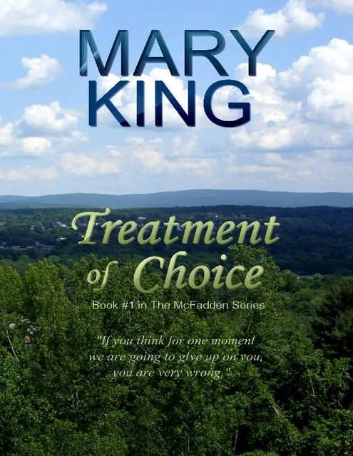 Treatment of Choice, Mary King