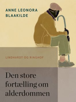 Den store fortælling om alderdommen, Anne Leonora Blaakilde