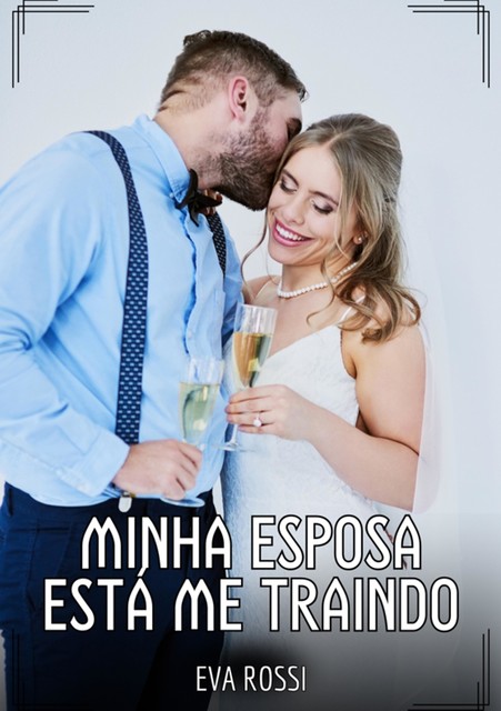 Minha Esposa está me Traindo, Eva Rossi