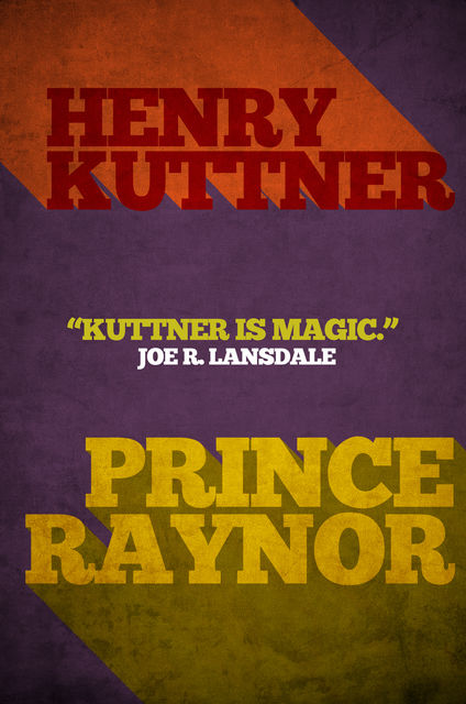 Prince Raynor, Henry Kuttner