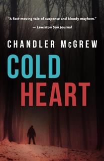 Cold Heart, Chandler McGrew