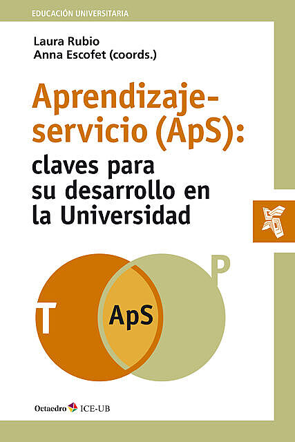 Aprendizaje-servicio (ApS): claves para su desarrollo en la universidad, Anna Escofet Roig, Laura Rubio Serrano
