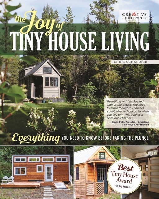 The Joy of Tiny House Living, Chris Schapdick