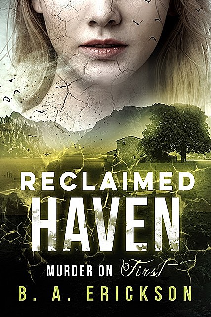 Reclaimed Haven, B.A. Erickson