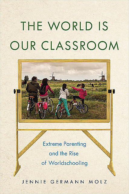 The World Is Our Classroom, Jennie Germann Molz