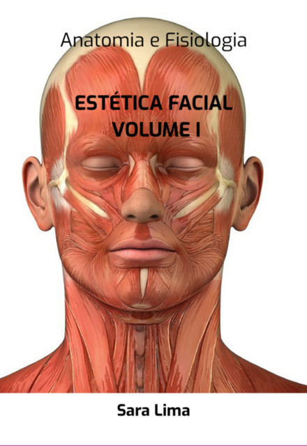 Estética Facial Volume I, Sara Lima