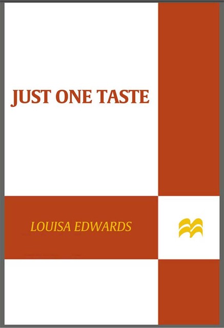 Just One Taste, Louisa Edwards