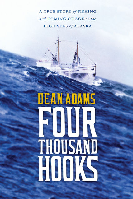 Four Thousand Hooks, Dean J.Adams