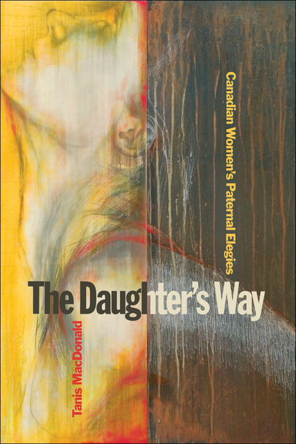 The Daughter’s Way, Tanis MacDonald