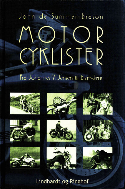 Motorcyklister – fra Johannes V. Jensen til Biker-Jens, John de Summer-Brason