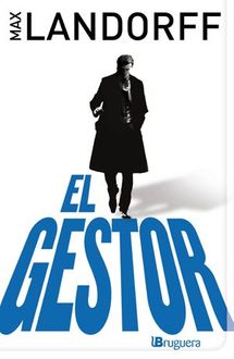 El Gestor, Max Landorff