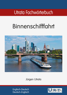 Utrata Fachwörterbuch: Binnenschifffahrt Englisch-Deutsch, Jürgen Utrata