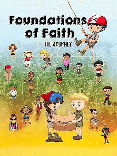 Foundations of Faith Children's Edition, Skinner Gordon, Teresa Skinner, Agnes I Numer