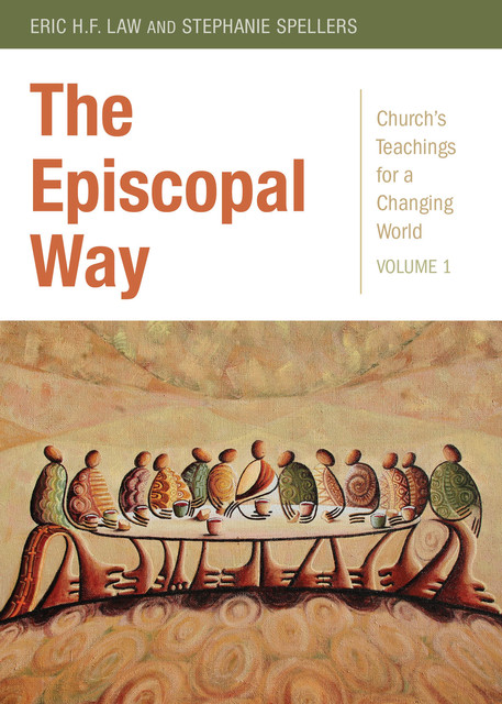 The Episcopal Way, Eric H.F. Law, Stephanie Spellers