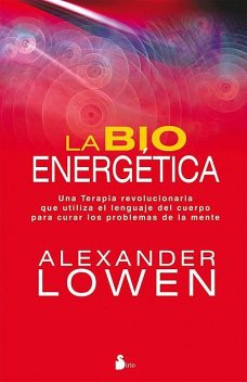 La bioenergética, Alexander Lowen