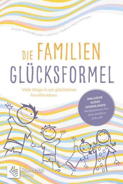 Die Familien Glücksformel, Gudrun Heinrichmeyer, Kirsten Frielinghausen-Labitzky