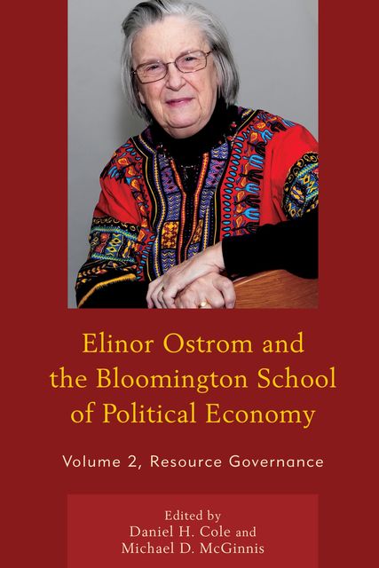 Elinor Ostrom and the Bloomington School of Political Economy, Daniel Cole