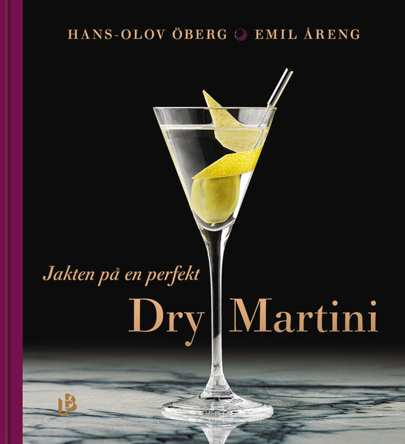 Jakten på en perfekt Dry Martini, Hans-Olov Öberg, Emil Åreng