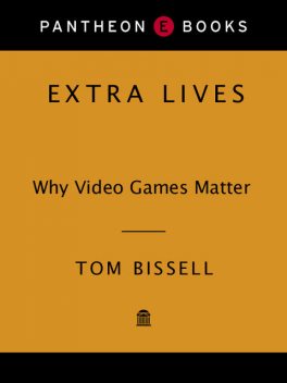 Extra Lives, Tom Bissell