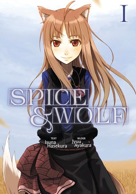 Spice & Wolf (Deutsche Light Novel): Band 1, Isuna Hasekura