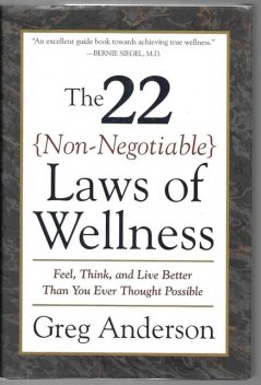 The 22 Non-Negotiable Laws of Wellness, Greg Anderson