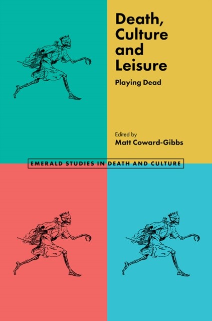 Death, Culture & Leisure, Matt Coward-Gibbs