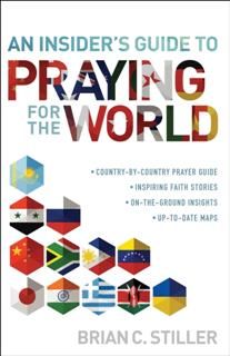 Insider's Guide to Praying for the World, Brian C. Stiller
