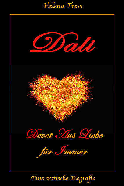 DALI – Devot Aus Liebe für Immer, Helena Tress